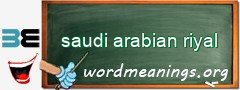WordMeaning blackboard for saudi arabian riyal